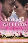 Six Days: A Sisters Quartet Wedding (en Inglés)