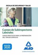 Cuerpo de Subinspectores Laborales, Escala de Seguridad y Salud. Casos Prácticos Para la Preparación del Tercer Ejercicio