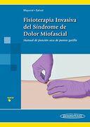 Fisioterapia Invasiva del Síndrome de Dolor Miofascial
