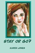 Stay or Go!