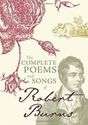 the complete poems and songs of robert burns (en Inglés)