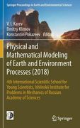 Physical and Mathematical Modeling of Earth and Environment Processes (2018): 4th International Scientific School for Young Scientists, Ishlinskii Ins