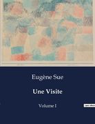 Une Visite: Volume I (en Francés)