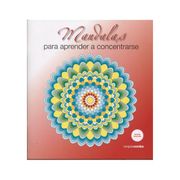 Mandalas Para Aprender a Concentrarse (in Spanish)