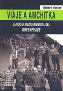 Viaje a Amchitka: La Odisea Medioambiental del Greenpeace (in Spanish)