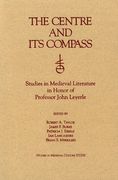 The Centre and Its Compass: Studies in Medieval Literature in Honor of Professor John Leyerle (en Inglés)