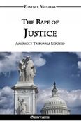 The Rape of Justice: America'S Tribunals Exposed (en Inglés)