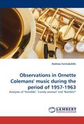 observations in ornette colemans' music during the period of 1957-1963 (en Inglés)