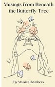 Musings from Beneath the Butterfly Tree (en Inglés)