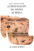 La Pronunciacion del Espanol en Mexico (Estudios Linguisticos y Literarios)
