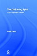 the darkening spirit: jung, spirituality, religion (en Inglés)