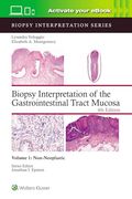 Biopsy Interpretation of the Gastrointestinal Tract Mucosa Volume 1: Non-Neoplastic: Print + Ebook With Multimedia (Volume 1) (Biopsy Interpretation Series)