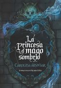 La princesa y el mago sombrío