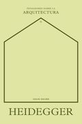 Pensadores sobre la arquitectura II: Heidegger