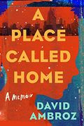 A Place Called Home: A Memoir (en Inglés)