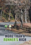 More than A Runner's High (en Inglés)