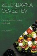 Zelenjavna osvezitev: Okusne solate za vsako priloznost (en Esloveno)