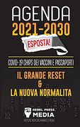 Agenda 2021-2030 Esposta! Covid-19 Chips dei Vaccini e Passaporti, il Grande Reset e la Nuova Normalità; Notizie non Dichiarate e Reali (1) (Truth Anonymous) (in Italian)