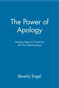the power of apology,healing steps to transform all your relationships (en Inglés)