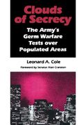 clouds of secrecy: the army's germ warfare tests over populated areas (en Inglés)