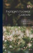 Paxton's Flower Garden (en Inglés)