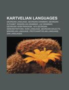 kartvelian languages: georgian language, georgian grammar, georgian alphabet, mingrelian grammar, laz grammar, georgian verb paradigm