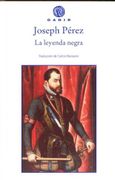 La Leyenda Negra - Joseph Pérez - Gadir