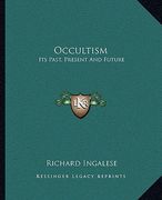 occultism: its past, present and future (en Inglés)
