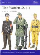 The Waffen-Ss (1): 1. To 5. Divisions: 1. To 5. Divisions v. 1 (Men-At-Arms) 