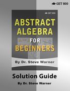 Abstract Algebra for Beginners - Solution Guide (en Inglés)