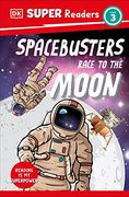 Dk Super Readers Level 3 Space Busters Race to the Moon (en Inglés)
