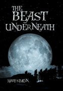 The Beast Underneath (en Inglés)