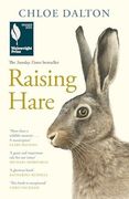 Raising Hare. The heart-warming true story of an unlikely friendship (en Inglés)