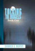 Talking to Angels: Book One (en Inglés)