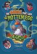 The Goose That Laid the Rotten Egg: A Graphic Novel (Far out Fables) (en Inglés)
