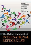 The Oxford Handbook of International Refugee law (Oxford Handbooks) (en Inglés)