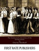 The Communistic Societies of the United States (en Inglés)