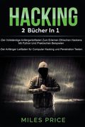 Hacking: 2 Bücher in 1: Der Vollständige Anfängerleitfaden Zum Erlernen Ethischen Hackens Mit Python Und Praktischen Beispielen (en Alemán)