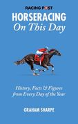 The Racing Post Horseracing on This Day (en Inglés)