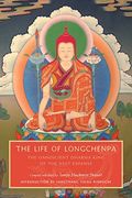 The Life of Longchenpa: The Omniscient Dharma King of the Vast Expanse (en Inglés)