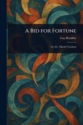 A bid for Fortune (en Inglés)