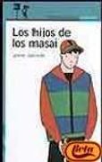 Hijos de los masai, los (Proxima Parada 12 Años)