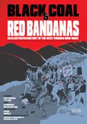 Black Coal and Red Bandanas: An Illustrated History of the West Virginia Mine Wars (en Inglés)
