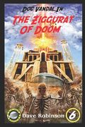 The Ziggurat of Doom: A Doc Vandal Adventure (en Inglés)