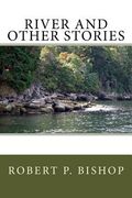 River and Other Stories: Collection of short stories