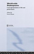 world-wide shakespeares: local appropriations in film and performance (en Inglés)