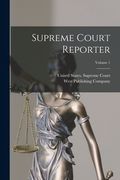 Supreme Court Reporter; Volume 1(Legare Street pr) (en Inglés)