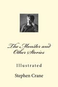 The Monster and Other Stories: Illustrated 