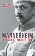 Mannerheim: President, Soldier, Spy (en Inglés)