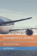 Emergency Landing: The Life of Carlos